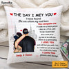 Personalized Couple The Day I Met You Pillow FB23 26O53 1