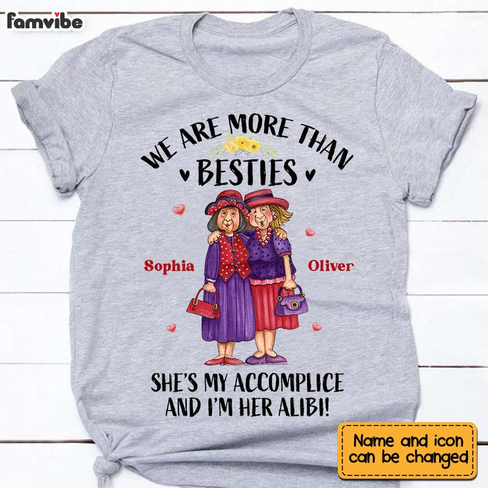 Personalized Old Friend She Is My Accomplice And I'm Her Alibi Shirt - Hoodie - Sweatshirt OB244 58O28 1