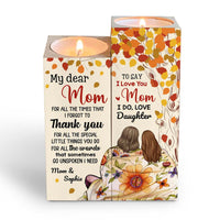 Personalized Gift For Mom Thank You And I Do Love Wood Candle Holder 23113 thumb 1