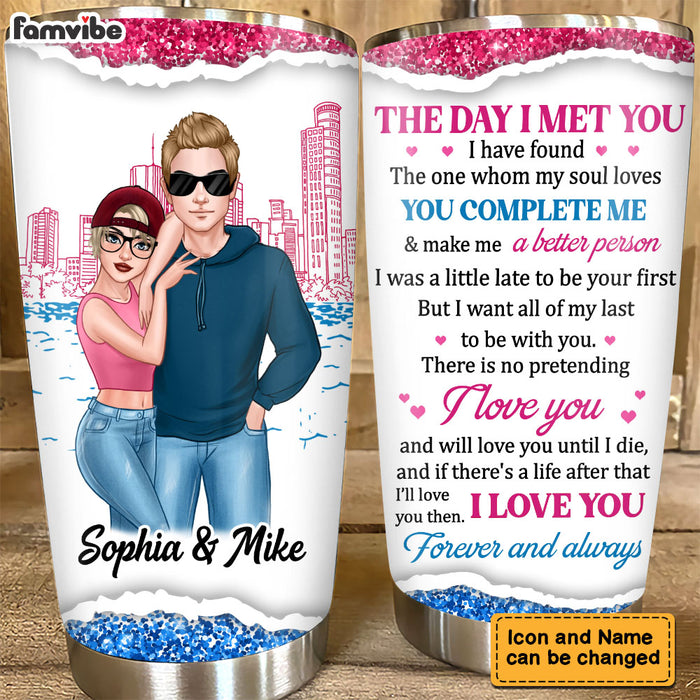 Personalized The Day I Met You Couple Steel Tumbler DB192 85O28 1