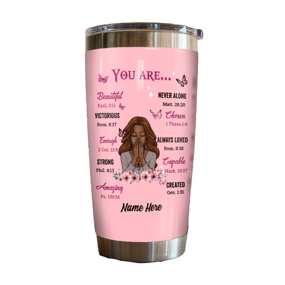 Personalized God You Are Steel Tumbler NB244 30O58