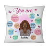 Personalized You Are Pillow AG232 32O28 1